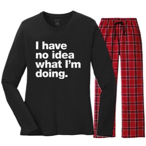 I Have No Idea What Im Doing Women's Long Sleeve Flannel Pajama Set 