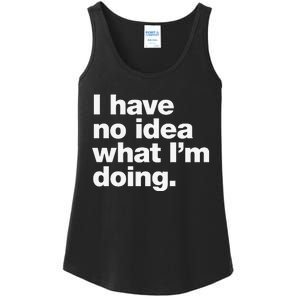 I Have No Idea What Im Doing Ladies Essential Tank