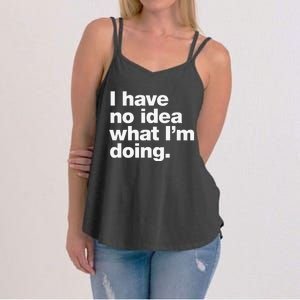 I Have No Idea What Im Doing Women's Strappy Tank