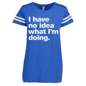 I Have No Idea What Im Doing Enza Ladies Jersey Football T-Shirt