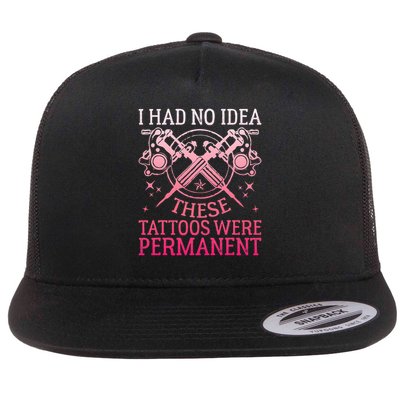 I had no Idea These Tattoos Were Permanent  Flat Bill Trucker Hat