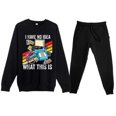 I Have No Idea What This Is 70s 80s 90s Theme Outfit Premium Crewneck Sweatsuit Set