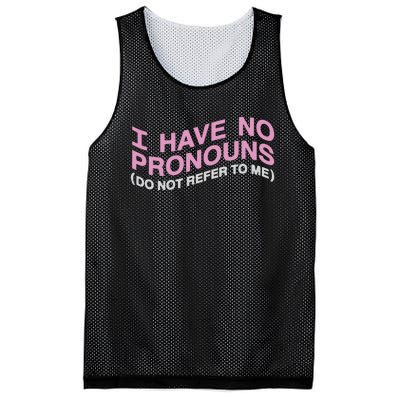 I Have No Pronouns Do Not Refer To Me Mesh Reversible Basketball Jersey Tank