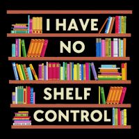 I Have No Shelf Control Funny Library Reading Lovers 16 in Basic Backpack