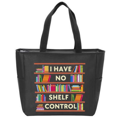 I Have No Shelf Control Funny Library Reading Lovers Zip Tote Bag