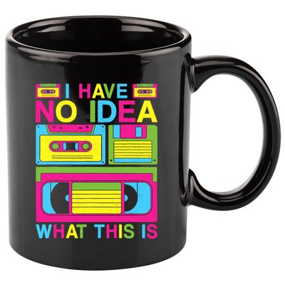 I Have No Idea What This Is 80s 90s Outfit 11oz C Handle Ceramic Mug