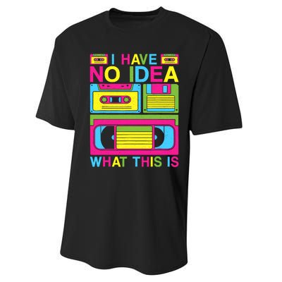 I Have No Idea What This Is 80s 90s Outfit Performance Sprint T-Shirt