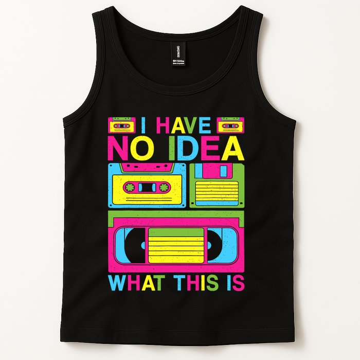 I Have No Idea What This Is 80s 90s Outfit Tank Top