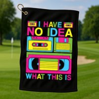 I Have No Idea What This Is 80s 90s Outfit Golf Towel