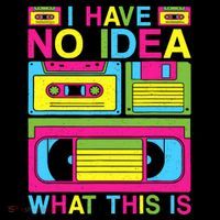 I Have No Idea What This Is 80s 90s Outfit Womens T-Shirt