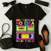 I Have No Idea What This Is 80s 90s Outfit Women's V-Neck T-Shirt
