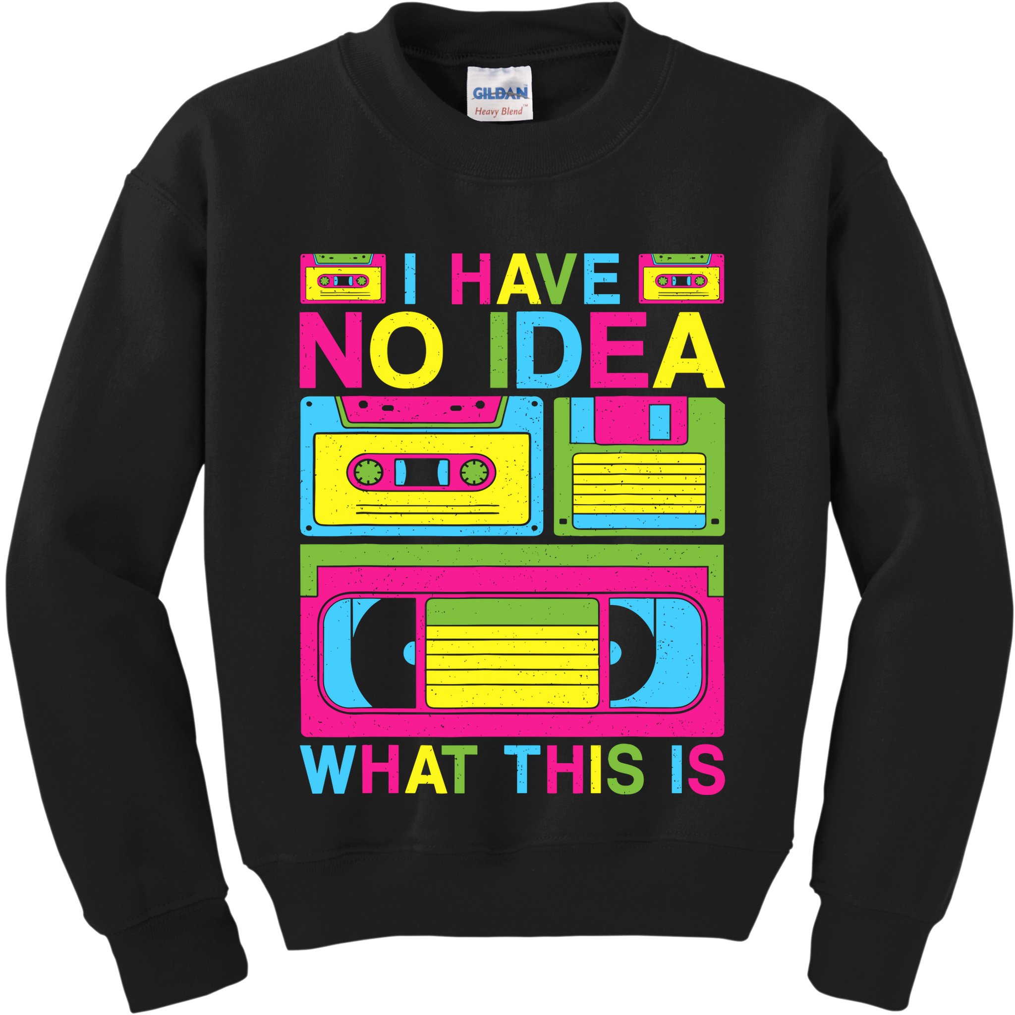 I Have No Idea What This Is 80s 90s Outfit Kids Sweatshirt