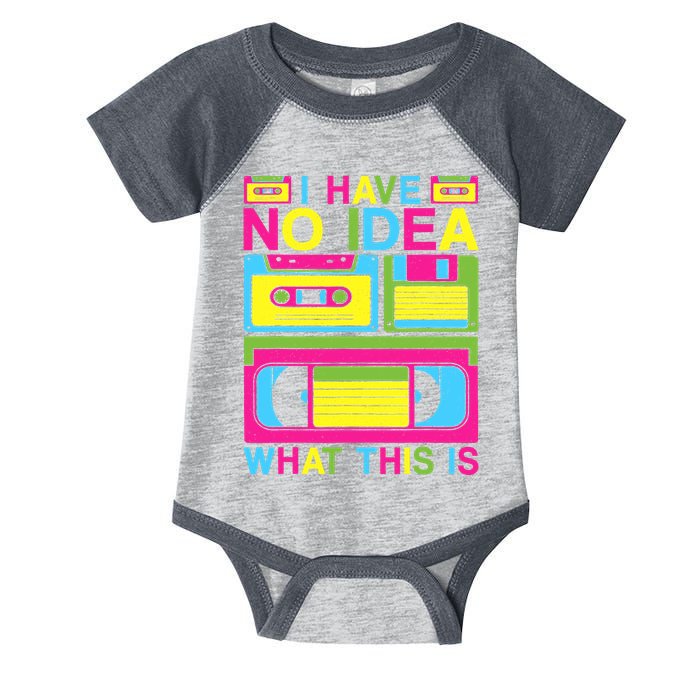 I Have No Idea What This Is 80s 90s Outfit Infant Baby Jersey Bodysuit