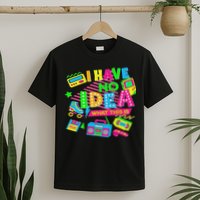 I Have No Idea What This Is Funny Women 70s 80s 90s T-Shirt