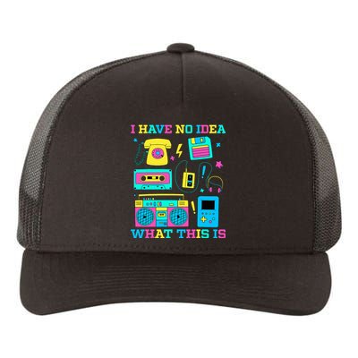 I Have No Idea What This Is 70s 80s 90s Outfit Yupoong Adult 5-Panel Trucker Hat