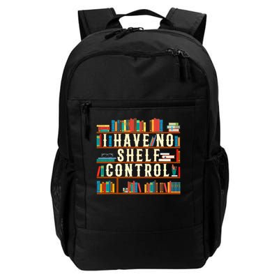 I Have No Shelf Control Funny Book Lover Bookshelf Gift Daily Commute Backpack