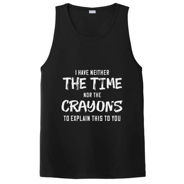 I Have Neither The Time Nor The Crayons To Explain This To PosiCharge Competitor Tank