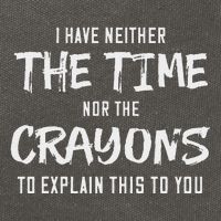I Have Neither The Time Nor The Crayons To Explain This To Cotton Canvas Backpack
