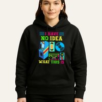 I Have No Idea What This Is 70s 80s 90s Themed Collection Hoodie