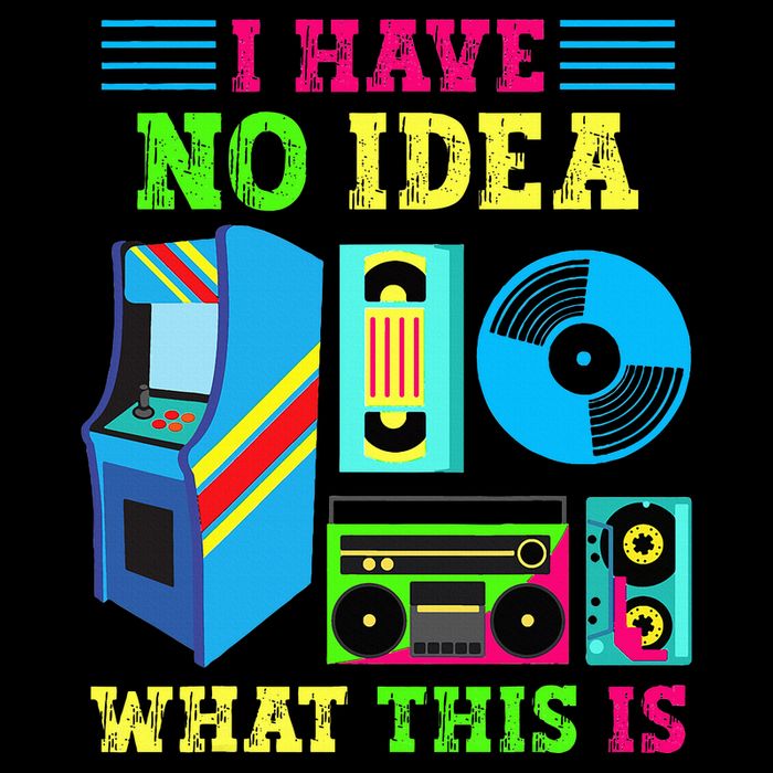 I Have No Idea What This Is 70s 80s 90s Themed Collection Hoodie