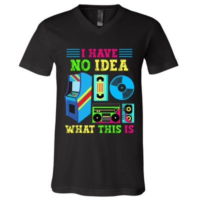I Have No Idea What This Is 70s 80s 90s Themed Collection V-Neck T-Shirt