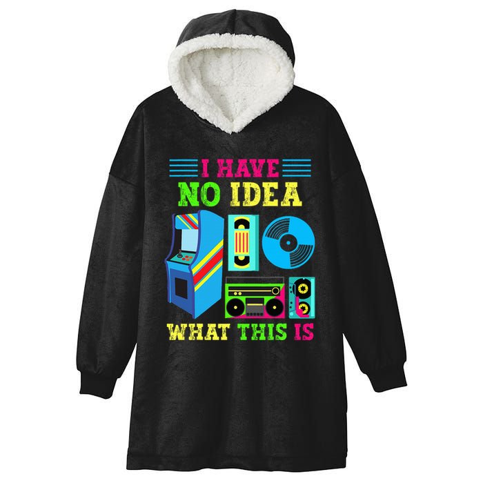 I Have No Idea What This Is 70s 80s 90s Themed Collection Hooded Wearable Blanket