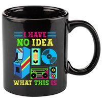 I Have No Idea What This Is 70s 80s 90s Themed Collection 11oz C Handle Ceramic Mug