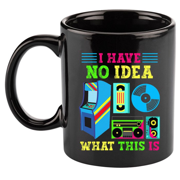 I Have No Idea What This Is 70s 80s 90s Themed Collection 11oz C Handle Ceramic Mug