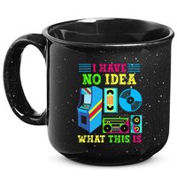 I Have No Idea What This Is 70s 80s 90s Themed Collection 15oz Campfire Ceramic Mug