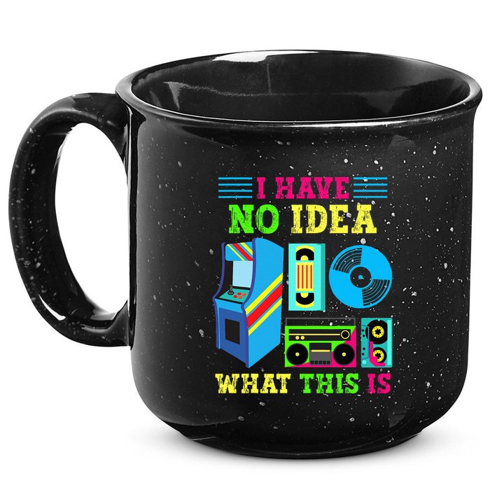 I Have No Idea What This Is 70s 80s 90s Themed Collection 15oz Campfire Ceramic Mug