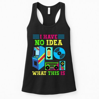 I Have No Idea What This Is 70s 80s 90s Themed Collection Womens Tank Top