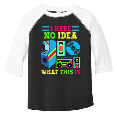 I Have No Idea What This Is 70s 80s 90s Themed Collection Toddler Fine Jersey T-Shirt