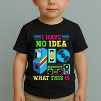 I Have No Idea What This Is 70s 80s 90s Themed Collection Toddler T-Shirt