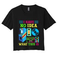 I Have No Idea What This Is 70s 80s 90s Themed Collection Crop Top