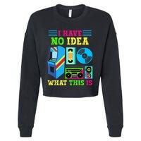 I Have No Idea What This Is 70s 80s 90s Themed Collection Cropped Pullover Crew