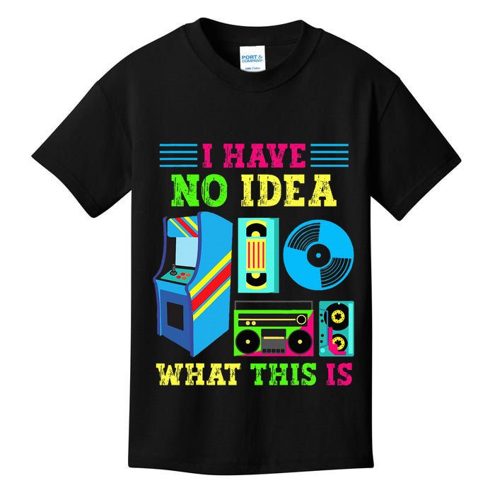 I Have No Idea What This Is 70s 80s 90s Themed Collection Kids T-Shirt