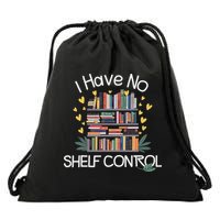 I Have No Shelf Control Funny Library Reading Lovers Drawstring Bag