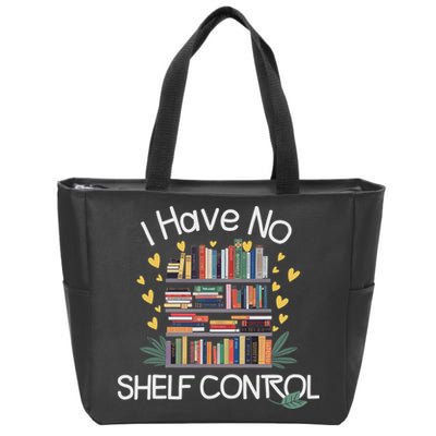 I Have No Shelf Control Funny Library Reading Lovers Zip Tote Bag