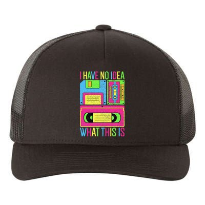 I Have No Idea What This Is 70s 80s 90s Outfit Yupoong Adult 5-Panel Trucker Hat