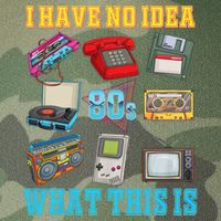 I Have No Idea What This Is 70s 80s 90s Theme Legacy Tie Dye Trucker Hat