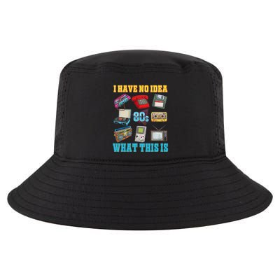 I Have No Idea What This Is 70s 80s 90s Theme Cool Comfort Performance Bucket Hat