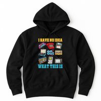 I Have No Idea What This Is 70s 80s 90s Theme Hoodie