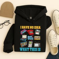 I Have No Idea What This Is 70s 80s 90s Theme Hoodie