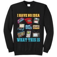 I Have No Idea What This Is 70s 80s 90s Theme Sweatshirt
