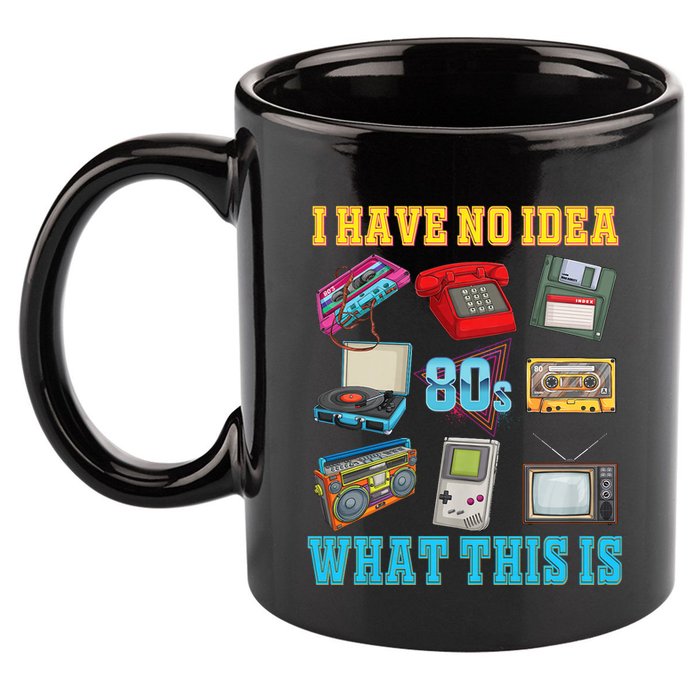 I Have No Idea What This Is 70s 80s 90s Theme 11oz C Handle Ceramic Mug
