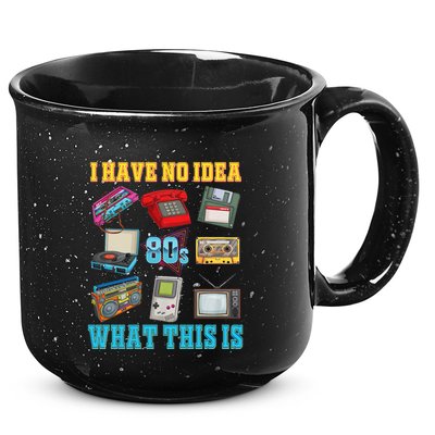 I Have No Idea What This Is 70s 80s 90s Theme 15oz Campfire Ceramic Mug
