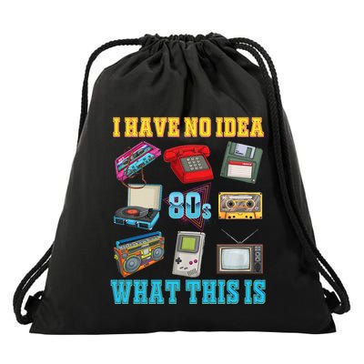 I Have No Idea What This Is 70s 80s 90s Theme Drawstring Bag