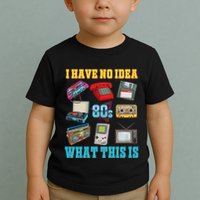 I Have No Idea What This Is 70s 80s 90s Theme Toddler T-Shirt