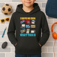 I Have No Idea What This Is 70s 80s 90s Theme Kids Hoodie