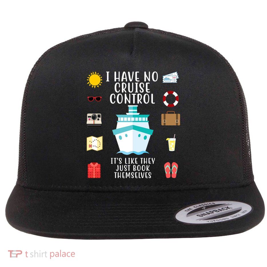 I Have No Cruise Control Funny Flatbill Hat